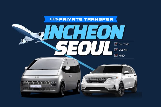 Incheon Airport Private Pick Up to and from Seoul - Key details before you reserve
