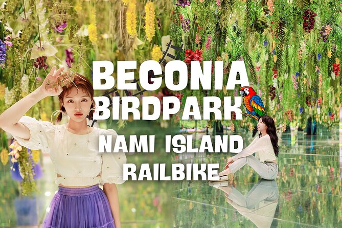 Nami Island and Begonia Bird Park Tour from Seoul (opt Railbike) - At a glance