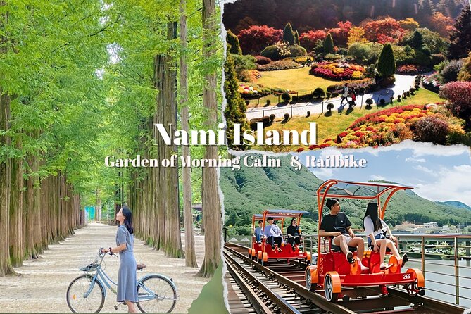Nami Island & Garden of Morning Calm & Gangchon Railbike Tour - Nami Island: pretty paths, famous scenes, and big crowds
