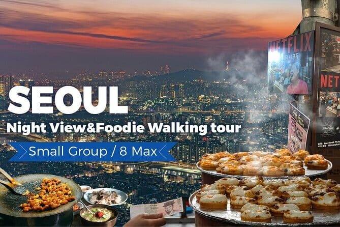 Seoul City Night View and Foodie Walking Tour - Key points at a glance